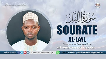 Ousmane Alfoutiyo Kane : Sourate al-Layl · سورة الليل · N°92 · 21 versets (Warch 'an naafi')