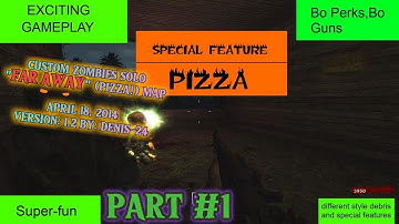 Custom Zombies Solo▐ "Far Away" (PIZZA) Map Part #1