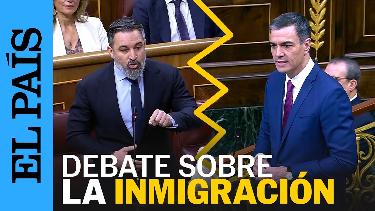SÁNCHEZ a ABASCAL: "La amenaza no es la inmigración, es la internacional ultraderechista” | EL PAÍS
