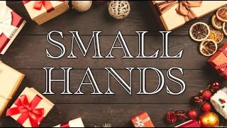 "Small Hands"