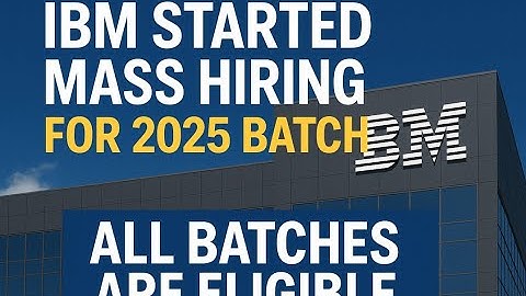 🚀 IBM MASS HIRING 2025 🌎 | All Batches Eligible | Global Opportunities | Apply Now – US | UK | India