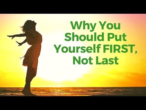 Putting Others First ??? Put Yourself First Not Last Affirmations & Motivation