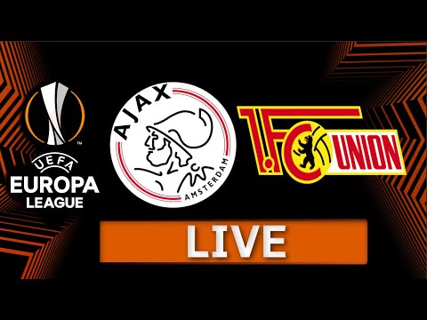 🔴 Ajax Amsterdam - Union Berlin | UEFA Europa League Play Off | Liveradio