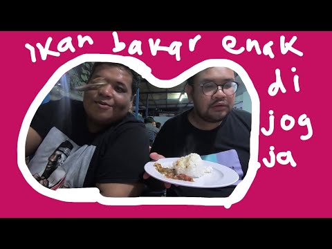 TRAKTIR MAKAN IKAN BAKAR PALING ENAK SE JOGJA BERSAMA MUKTI ENTUT !!!!!????