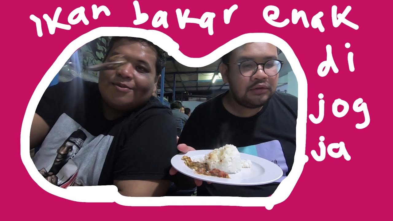 TRAKTIR MAKAN IKAN BAKAR PALING ENAK SE JOGJA BERSAMA MUKTI ENTUT !!!!!????