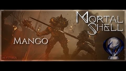 Mortal Shell - [Location - Items] Mango