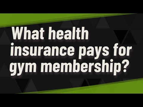 What health insurance pays for gym membership?