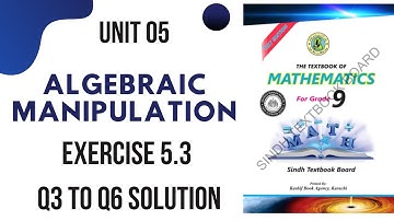 Unit # 5 | Algebraic Manipulation |Ex # 5.3 (Q3 to Q6)| Mathematics 9th Class Sindh Textbook Board