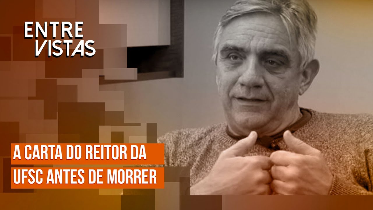 Reitor da UFSC: “Minha morte foi decretada quando fui banido da universidade”