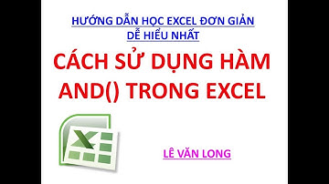 Học Excel Cơ Bản Miễn Phí - Sử Dụng Hàm AND Trong Excel - Tự học Excel - Học Excel Online