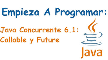 Bloque J. Concurrente 6.1: Callable y Future