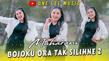 Maharani - Bojoku Ora Tak Silihne 2 (DJ Remix)
