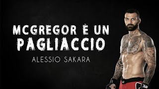 UFC 229 Alessio Sakara: Conor è un PAGLIACCIO