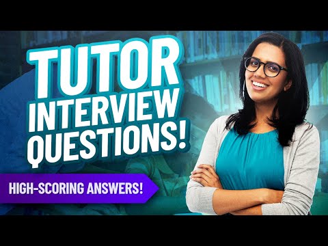 TUTOR Interview Questions and ANSWERS! | How to PASS a TUTOR Job Interview!