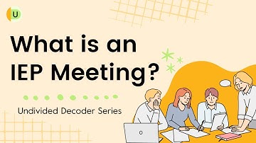 What is an IEP Meeting? | Undivided Decoder Series