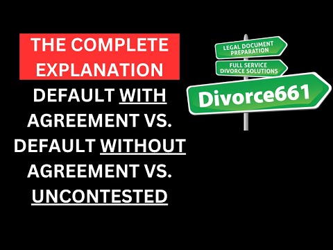 Ultimate Guide: Default, Uncontested, or Default Without Agreement? Los Angeles Divorce #divorce661