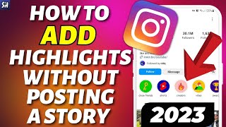 How to Add Instagram Highlight Without Posting a Story (2023)