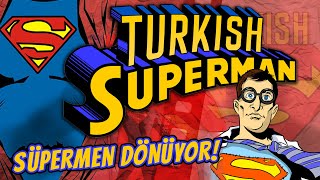 O Gerçekten Uçtu Mu? Türk Supermanin İnanılmaz Hikayesi