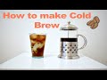 How to make COLD BREW in a FRENCH PRESS