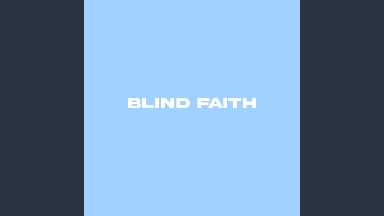 Blind Faith YouTube
