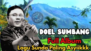 Download Lagu LAGU SUNDA DOEL SUMBANG FULL ALBUM❗Paling Asyiikkk... MP3 Download Lagu LAGU SUNDA DOEL SUMBANG FULL ALBUM❗Paling Asyiikkk... MP3