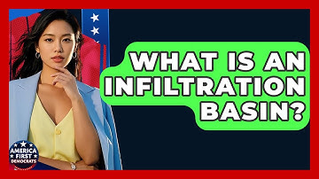 What Is An Infiltration Basin? - America First Democrats