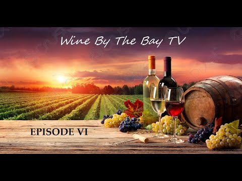 Wine by the Bay TV Episode 6