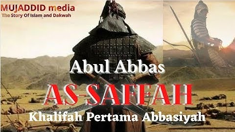 Abul Abbas As-Saffah Khalifah Pertama Dinasti Abbasiyah, Yang Kejam Terhadap Lawan maupun Kawan.