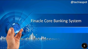 Finacle Core Banking System Introduction | What is Finacle ?