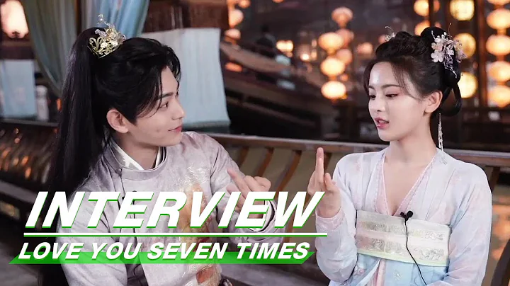 Interview: Yang Chaoyue Praises Ding Yuxi for being so Charming | Love You Seven Times |七时吉祥 | iQIYI - DayDayNews