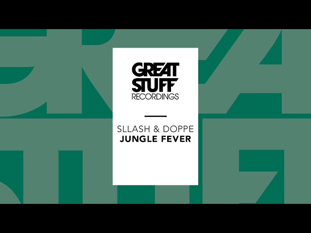 Sllash & Doppe - Jungle Fever