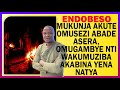 ENDOBESO: Mukunja Akute Omusezi Abade Asera, Omugambye Nti Wakumuziba Akabina Yena Natya