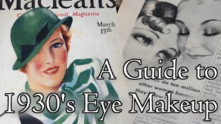 Real 1930s Eye Makeup ~ An InDepth Guide