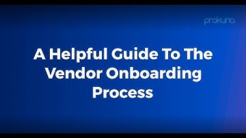 A Helpful Guide To The Vendor Onboarding Process