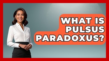 What Is Pulsus Paradoxus? - First Response Medicine
