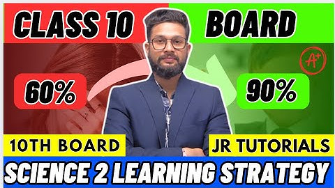 10TH SCIENCE 2 LEARNING STRATEGY FOR BOARD EXAM 2025 |JR TUTORIALS |