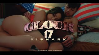 GLOCK 17 - Yishark x Nysix Music x RF Music x Gringuitos Records (OFICIAL VIDEO)