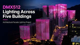 DMX512 Lighting Across Five Buildings | Architectural Facade Lighting Project