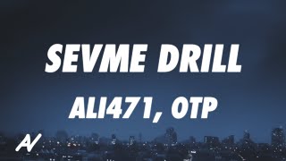 Ali471, OTP - Sevme Drill (Lyrics)