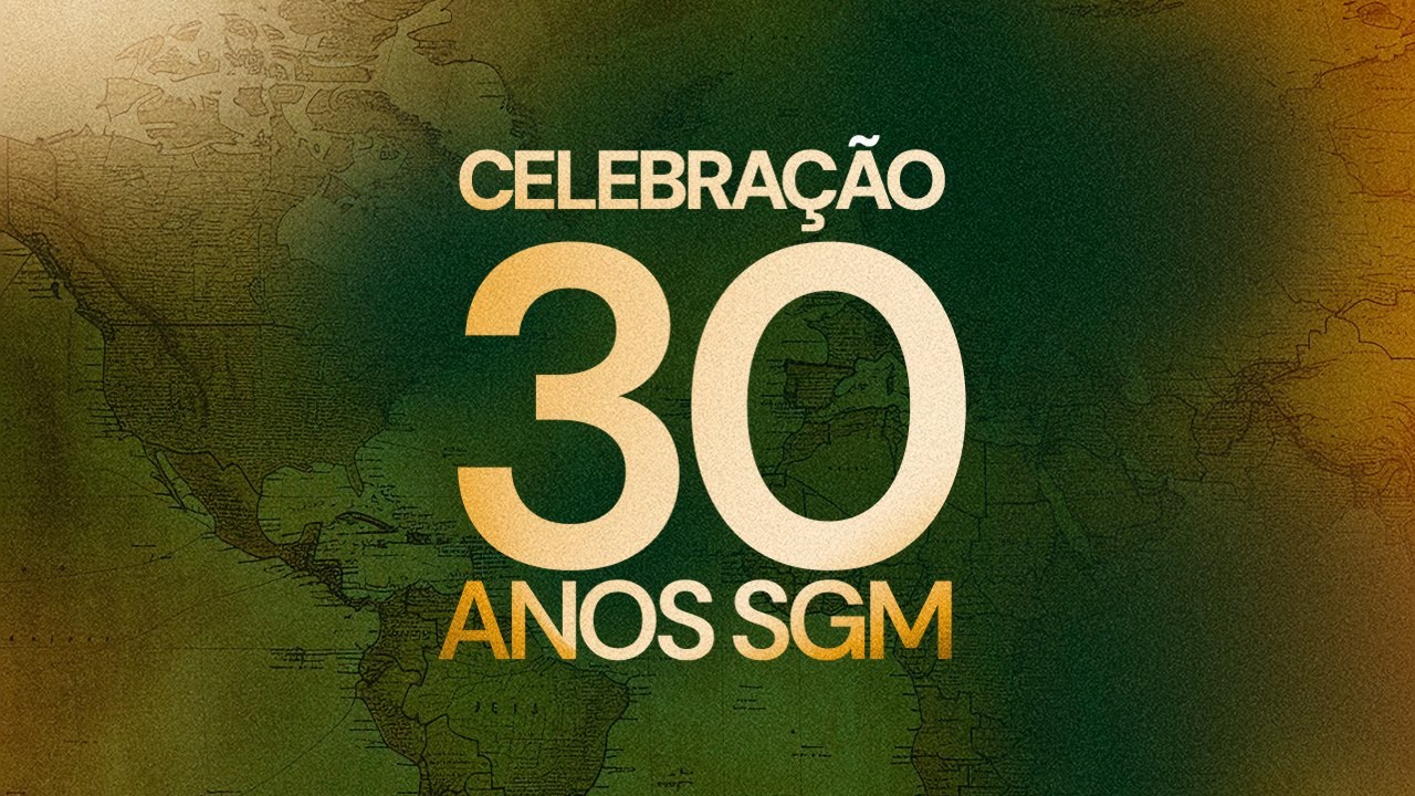 Celebração 30 Anos da Secretaria Geral de Missões