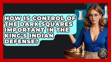 How Is Control Of The Dark Squares Important In The King