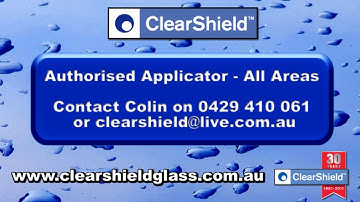 Clearshield Glass Protection - Australia