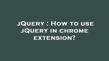 jQuery : How to use jQuery in chrome extension?