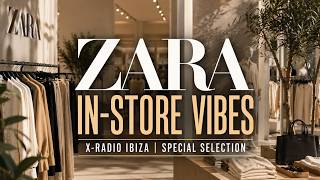 ZARA 2026 | Official In-Store Shopping Playlist (Deep House & Chill) | X-Radio Ibiza screenshot 4