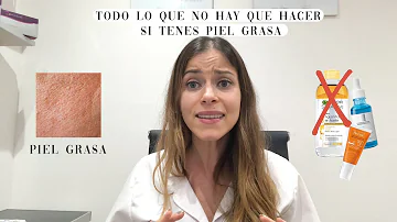 ¿Qué empeora la piel grasa?