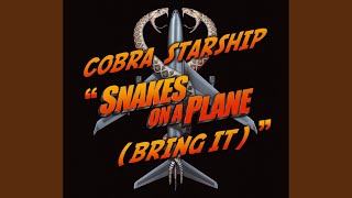 Snakes On A Plane (Bring It)