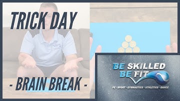 Trick Day - Brain Break