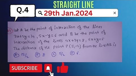 let A be the point of intersection of the lines 3x+2y=14 , 5x-y=6 and B be the point of intersection