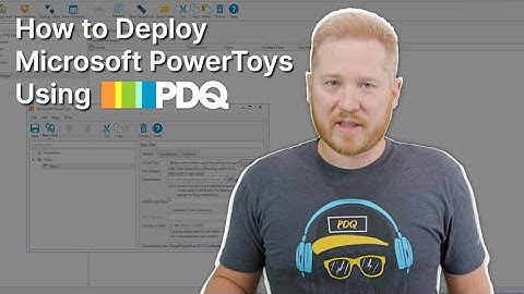 How to Deploy Microsoft PowerToys using PDQ
