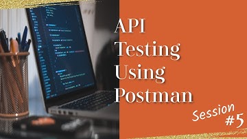API Testing using Postman - Session 5 - How to Download and Install Postman?